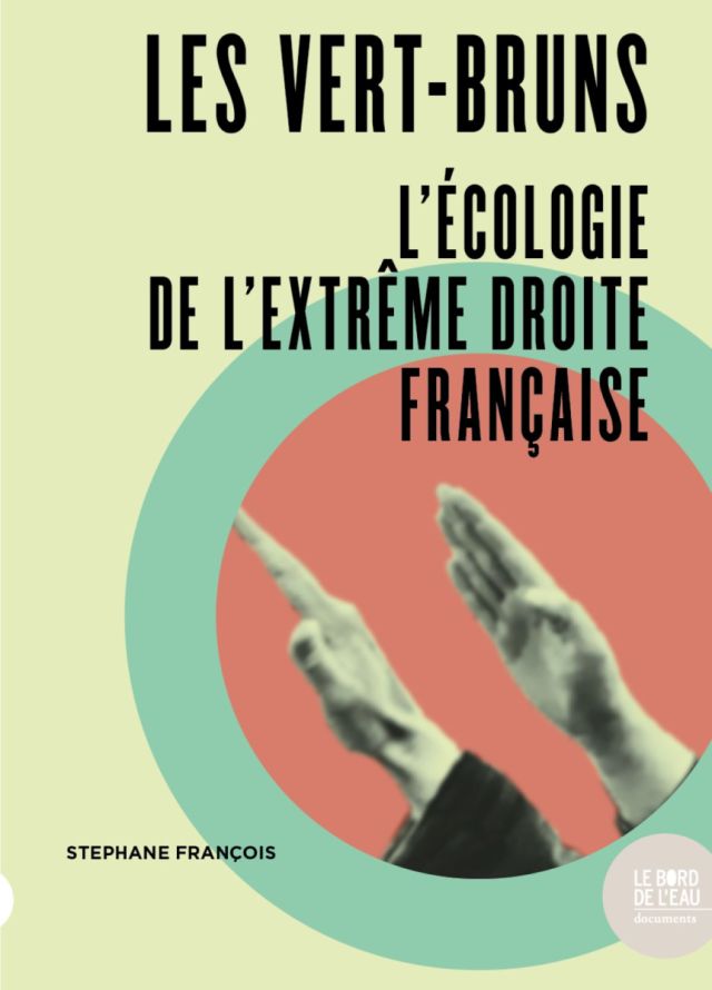 FXDemoures's tweet card. Parution de Stéphane François, Les vert-bruns. L’écologie de l’extrême droite française, Paris, Le Bord de l’eau, 2022. Présentation de l’éditeur : Si le Rassemblement national ne s’int…