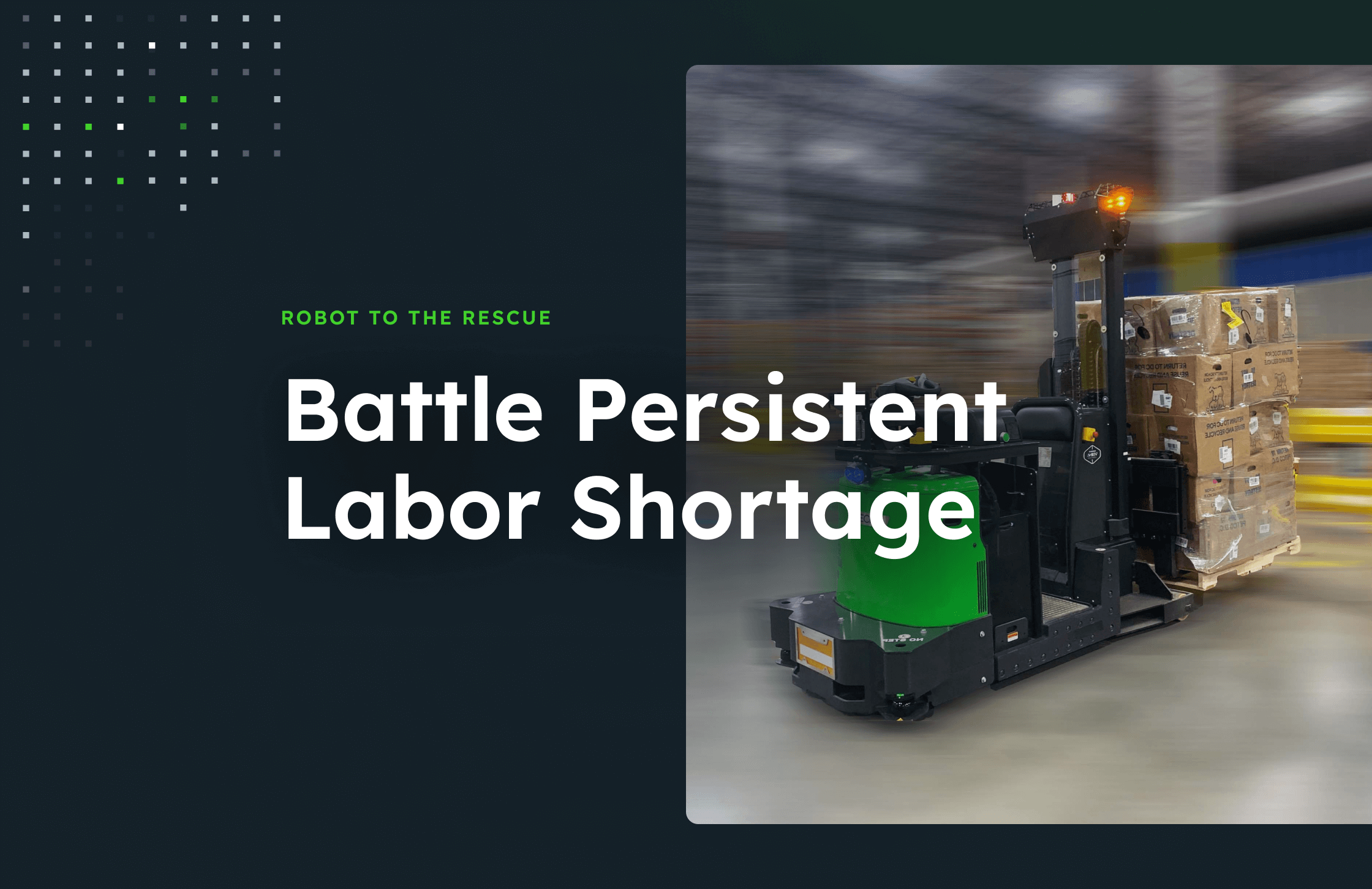 VecnaRobotics's tweet card. Withstand the labor shortage perfect storm. Warehousing automation and robotics is your worker's best friend. Vecna Robotics makes your business go!