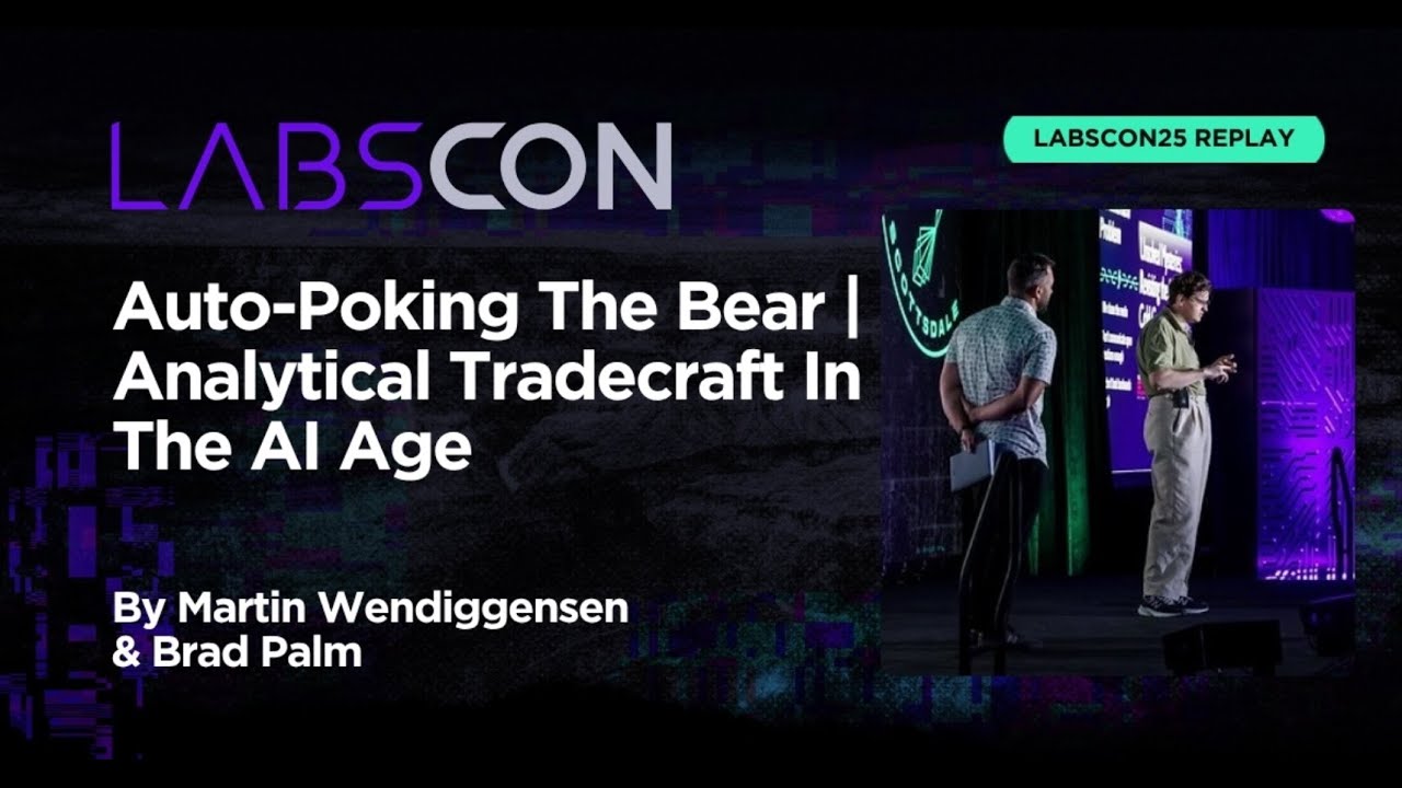 labscon_io's tweet card. LABScon25 Replay | Auto-Poking The Bear - Analytical Tradecraft In...