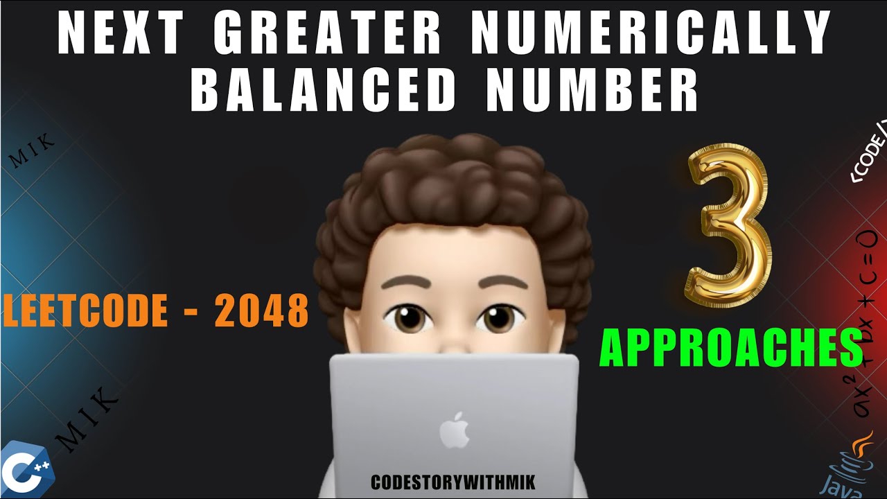 CSwithMIK's tweet card. Next Greater Numerically Balanced Number | 3 Approaches | Leetcode...