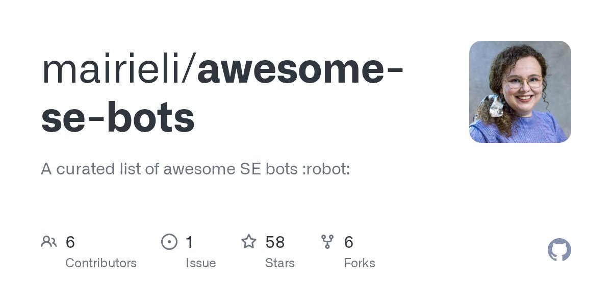 mairieli's tweet card. A curated list of awesome SE bots :robot:. Contribute to mairieli/awesome-se-bots development by creating an account on GitHub.