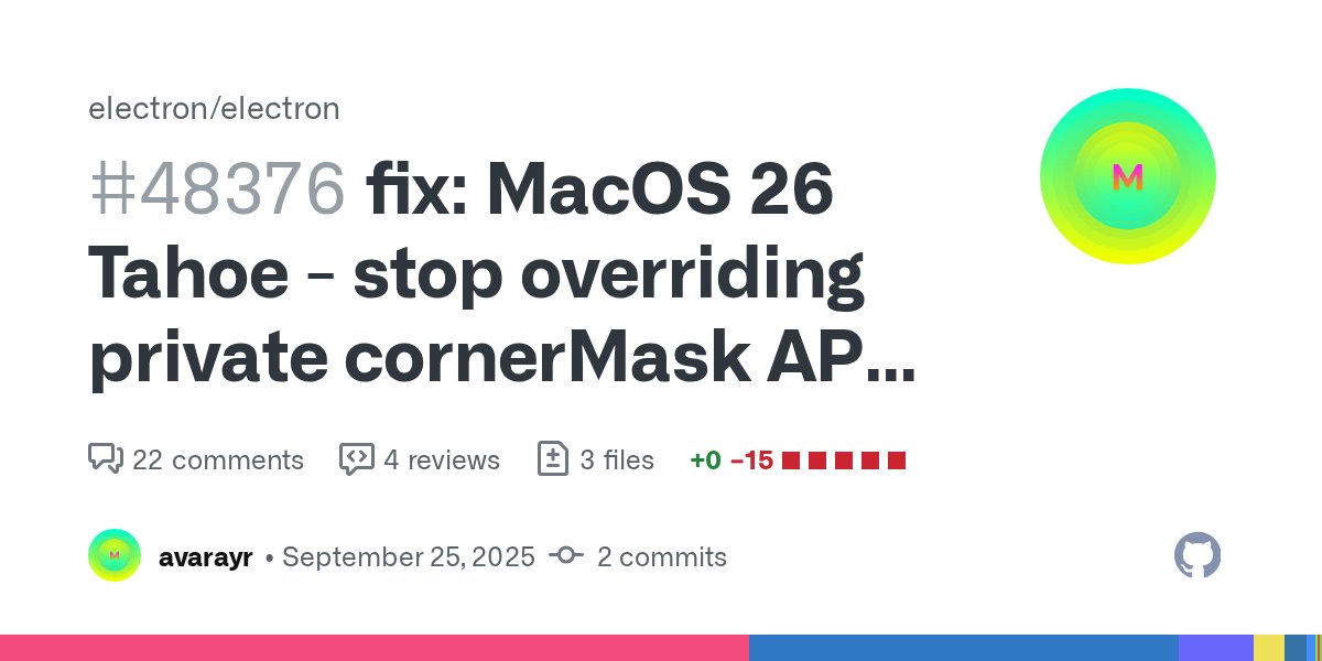 usagimaruma's tweet card. Description of Change fixes: #48311 stop overriding the private _cornerMask selector in ElectronNSWindow remove the cornerMask plumbing that applied a custom mask image to vibrant views rely on Ap...