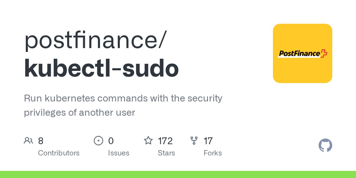 mhausenblas's tweet card. Run kubernetes commands with the security privileges of another user - postfinance/kubectl-sudo