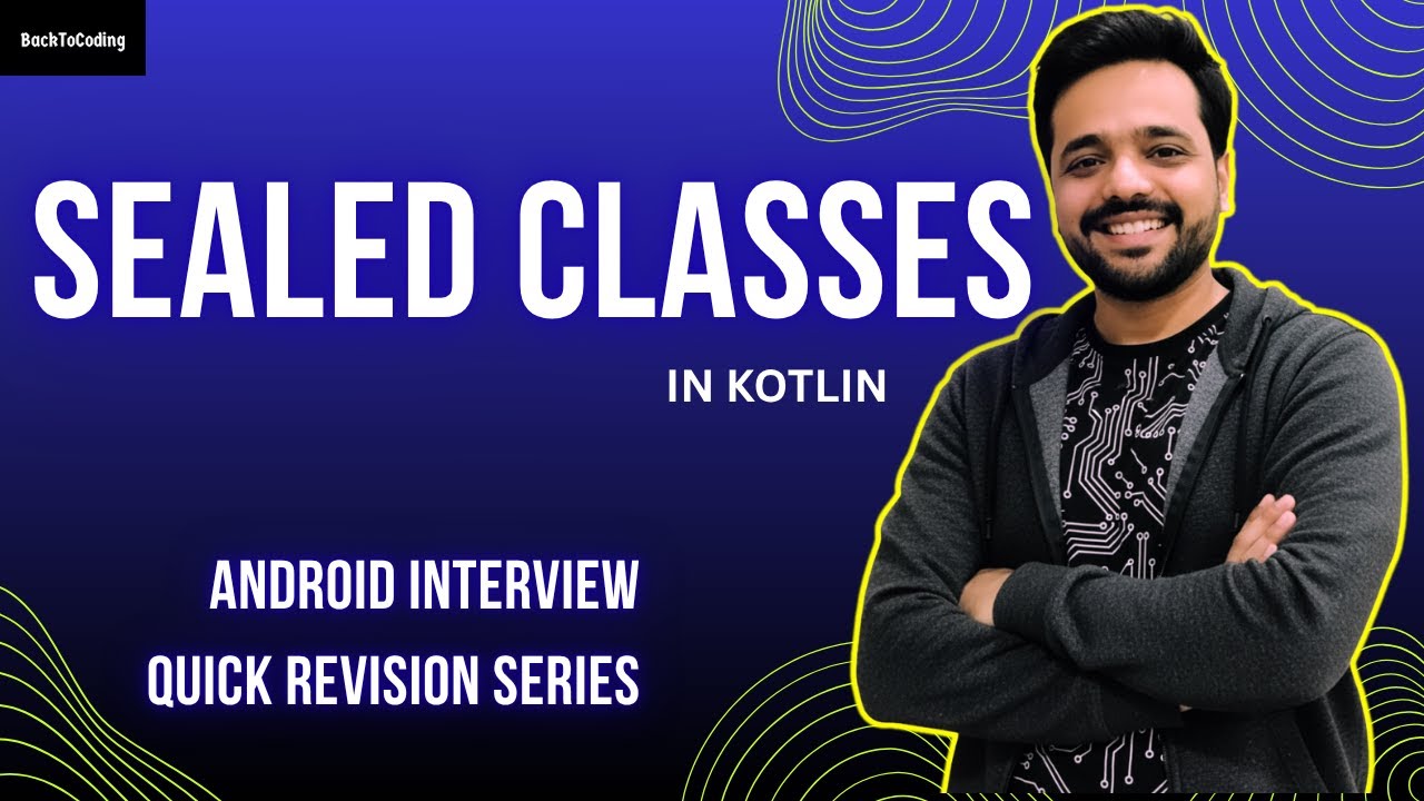 BackToCoding's tweet card. SEALED CLASSES in Kotlin Explained | Android Interview Quick Revision...