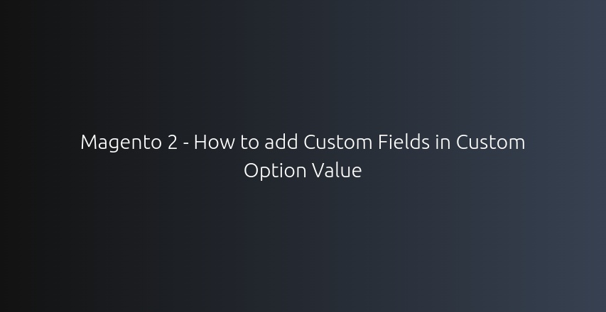 devhooks_in's tweet card. Learn how to add custom fields in custom option values for Magento 2 products to enhance product customization.