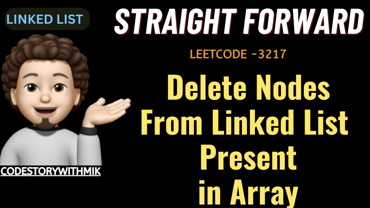 CSwithMIK's tweet card. Delete Nodes From Linked List Present in Array | Simple | Dry Run |...