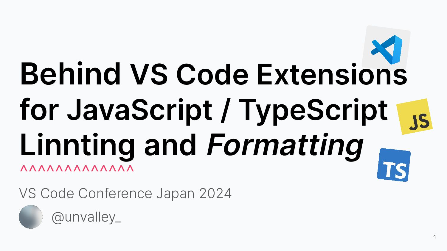 unvalley_'s tweet card. # Behind VS Code Extensions for JavaScript / TypeScript Linting and Formatting This slides are used at VS Code Conference Japan 2024 https://vscodejp…