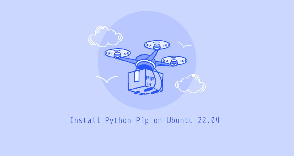 linuxize's tweet card. This guide explains how to install pip for Python 3 and Python 2 on Ubuntu 22.04. Pip is a package manager for Python used to install, upgrade, configure and manage project dependencies.