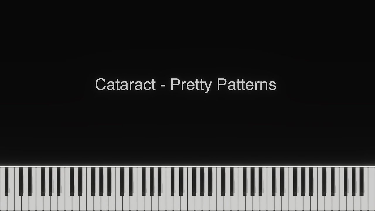 Nightmare2Ghost's tweet card. Cataract - Pretty Patterns (Piano Cover)