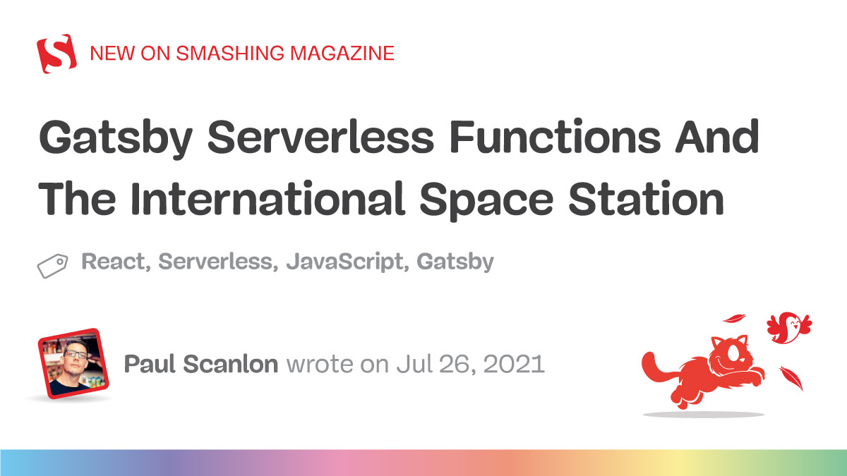 react_geek's tweet card. Gatsby recently announced the launch of “functions”. In this article, Paul Scanlon explains how to get the current location of the International Space Station (ISS) as it orbits the Earth in real-t...
