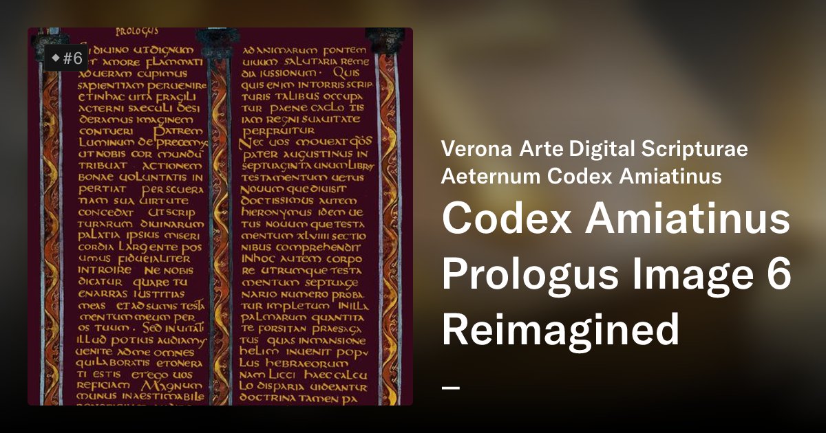 ElijahTartaria's tweet card. The 'Verona Arte Digital Scripturae Aeternum Codex Amiatinus' collection is a unique blend of restoration and reimagination, carefully preserving the sanctity of the original scriptures crafted by...