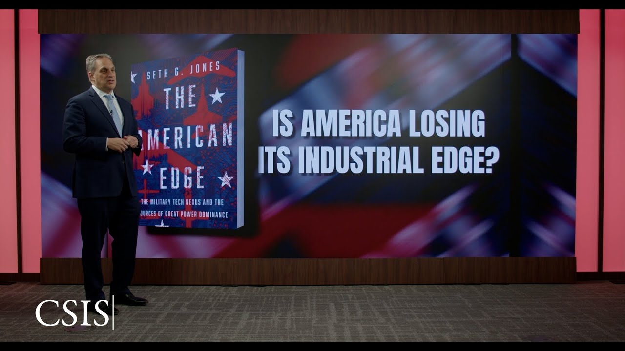 CSIS's tweet card. (1/3) Is America Losing Its Industrial Edge? | Seth Jones: The...