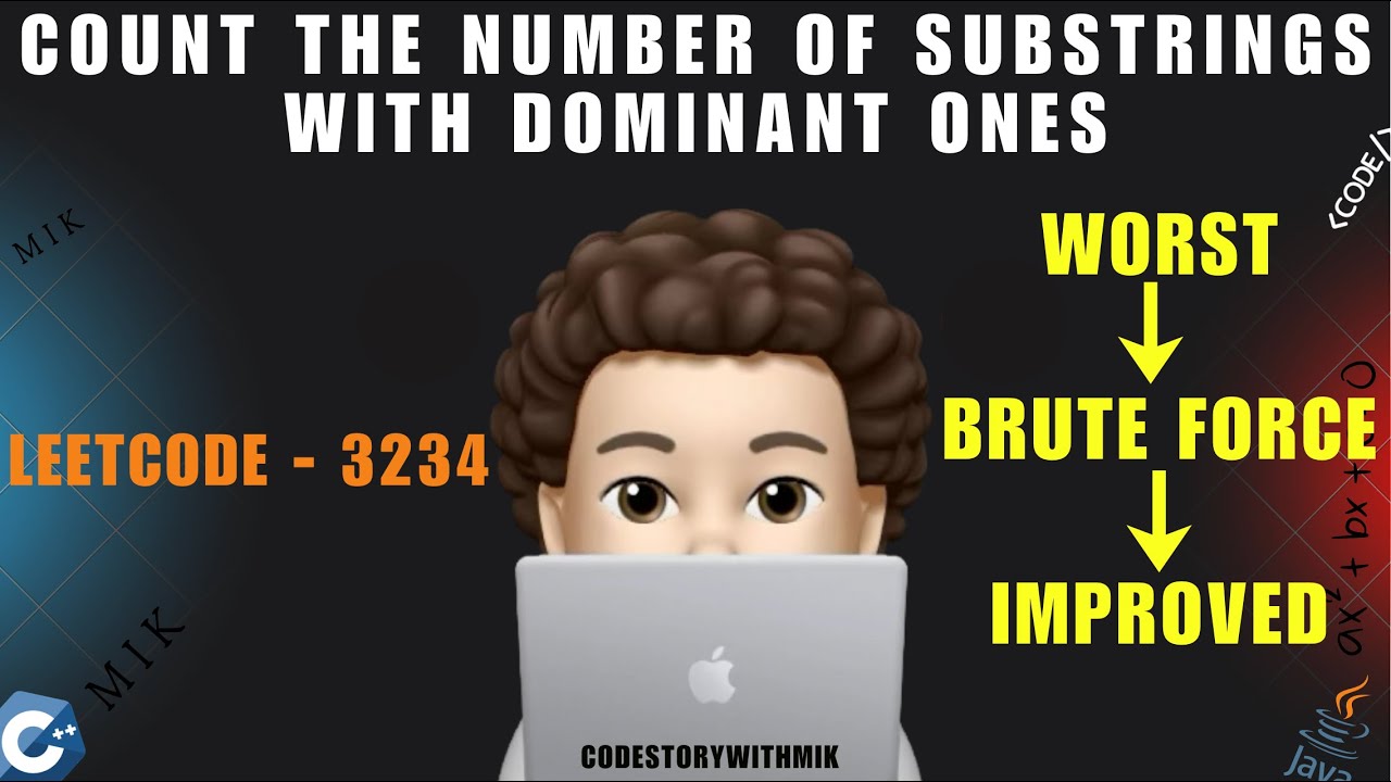 CSwithMIK's tweet card. Count the Number of Substrings With Dominant Ones | Brute Force |...