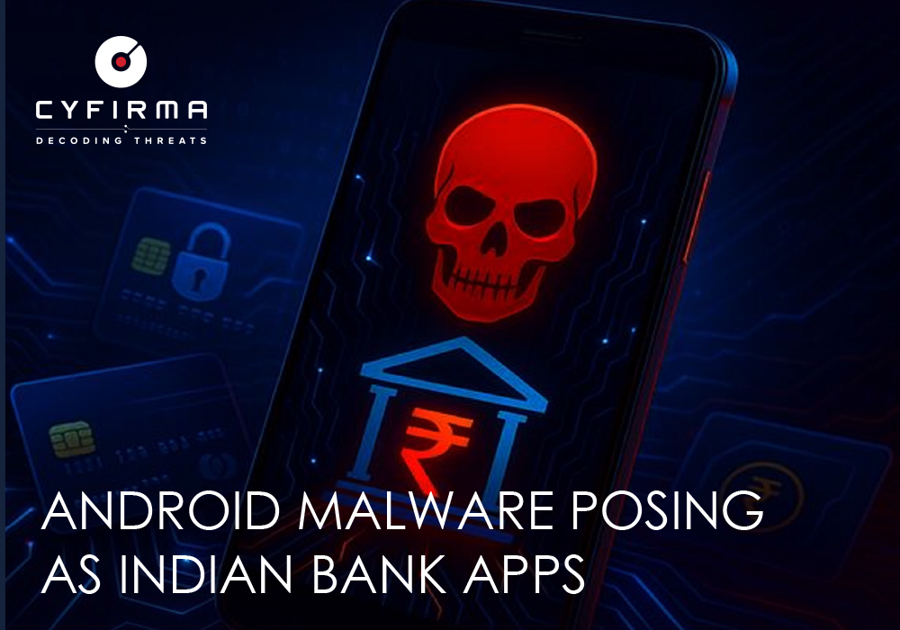 CyfirmaR's tweet card. ANDROID MALWARE POSING AS INDIAN BANK APPS EXECUTIVE SUMMARY At CYFIRMA, we are committed to delivering timely intelligence on emerging...