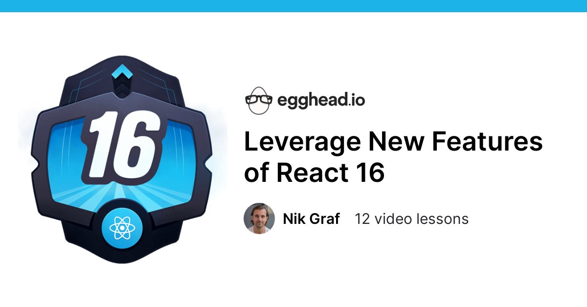 nikgraf's tweet card. React 16 comes with some powerful new features, in this course we'll be exploring each of them. Each lesson is going to go over every individual new fea...