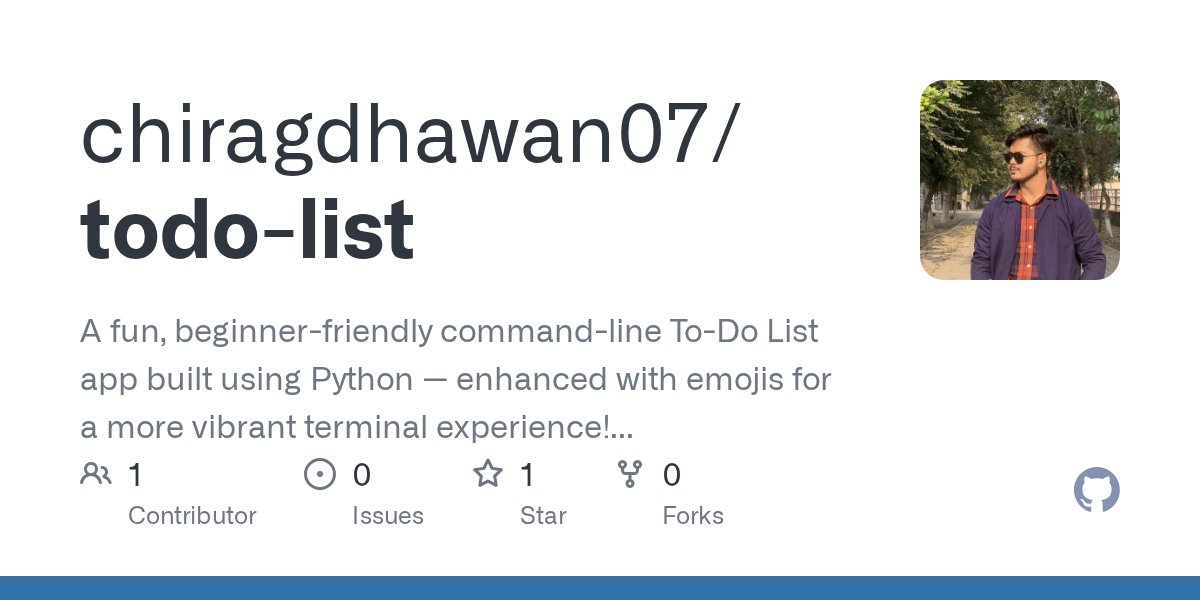 chiragdhawan07's tweet card. A fun, beginner-friendly command-line To-Do List app built using Python — enhanced with emojis for a more vibrant terminal experience! 🐍💻 - chiragdhawan07/todo-list