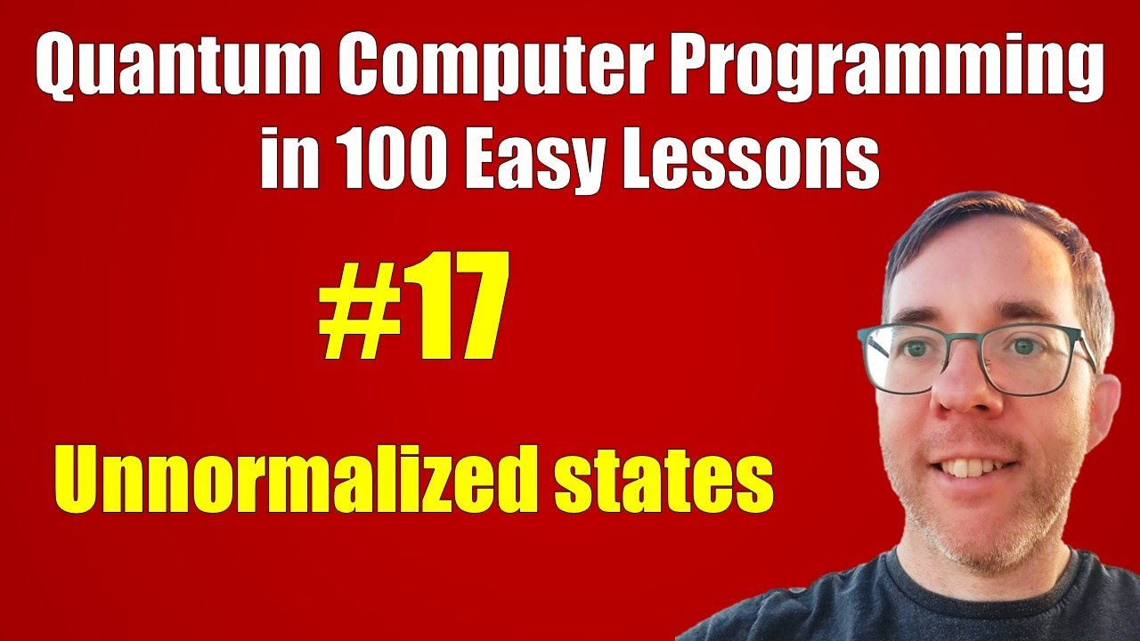 BooleanAnalysis's tweet card. #17/100: Unnormalized states || Quantum Computer Programming in 100...