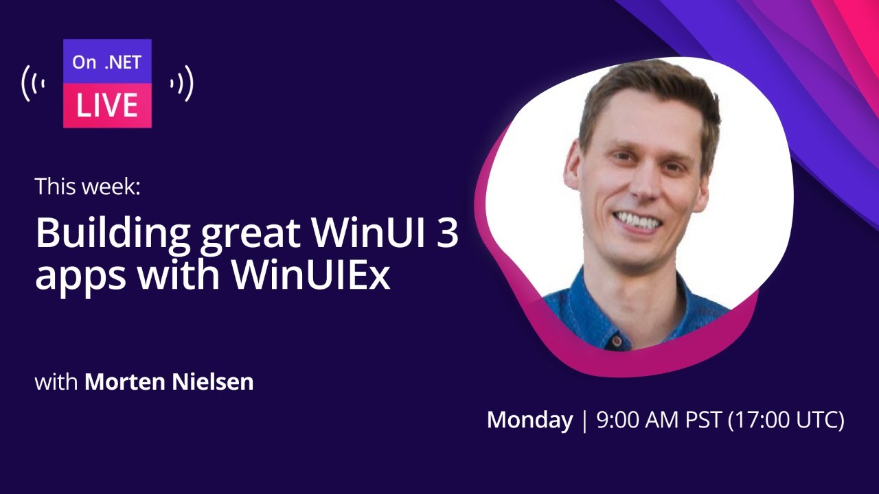 dotMorten's tweet card. On .NET Live - Building great WinUI 3 apps with WinUIEx