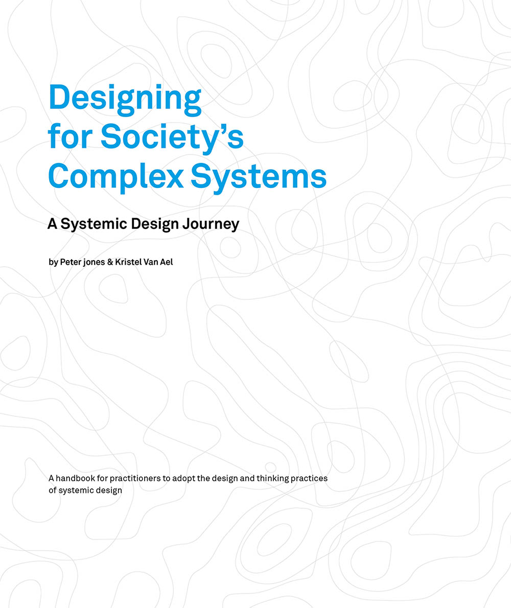 systemictoolkit's tweet card. “Designing for Society’s Complex Systems: a Systemic Design Journey” is a collaborative work by Kristel Van Ael and Peter Jones, this handbook facilitates the adoption and application of systemic...