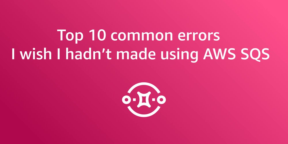 CorentinDoue's tweet card. Common errors using SQS and how to solves them