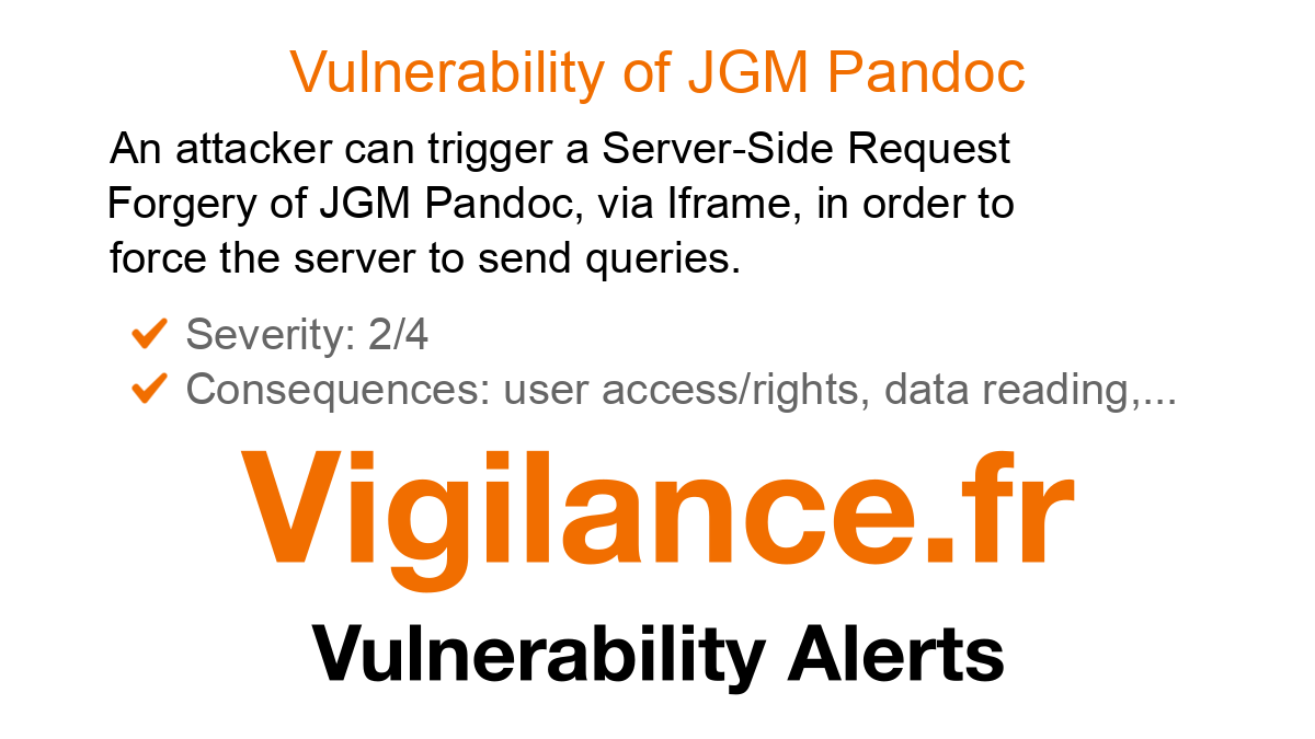 vigilance_en's tweet card. An attacker can trigger a Server-Side Request Forgery of JGM Pandoc, via Iframe, in order to force the server to send queries, identified by CVE-2025-51591.