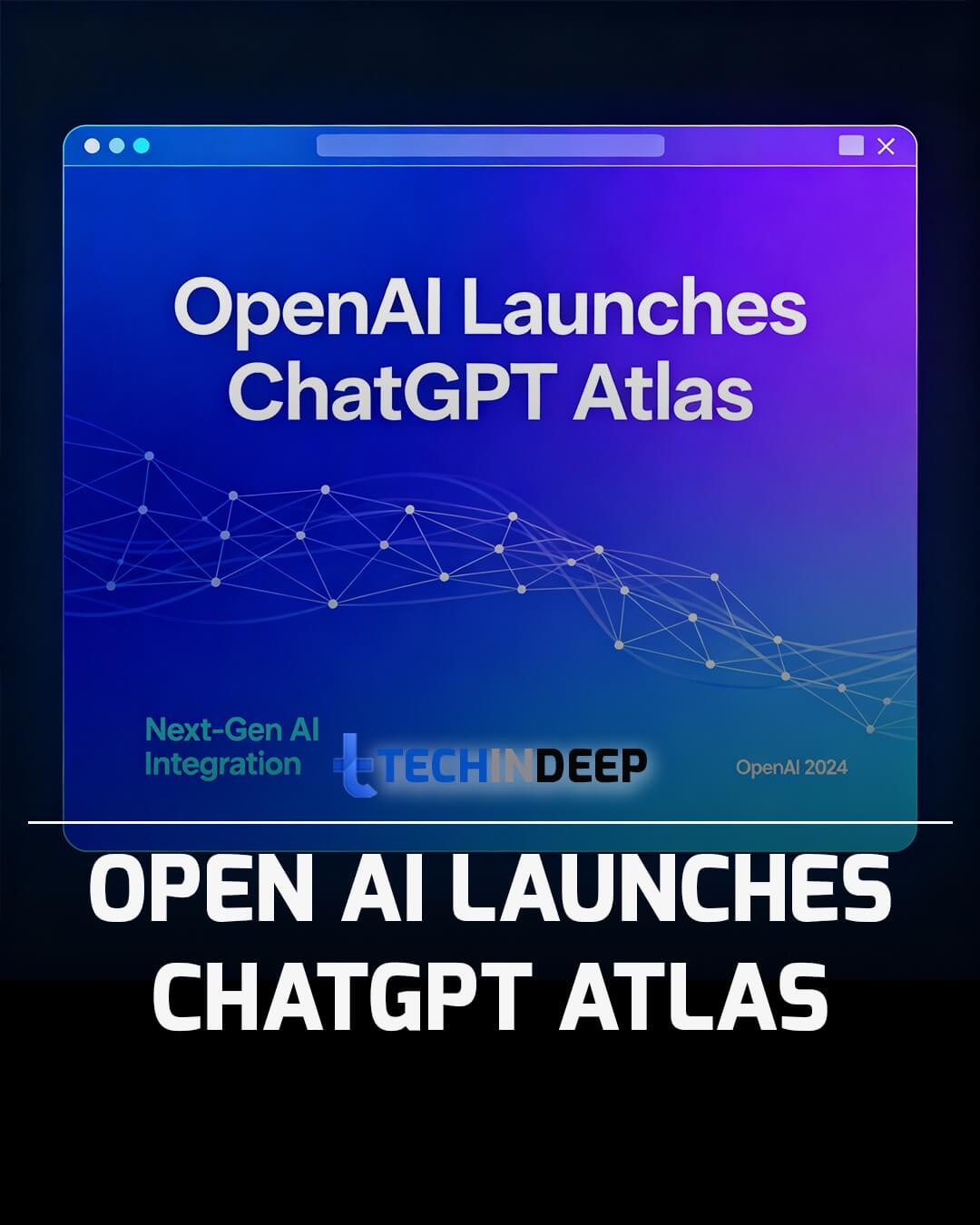 TechinDeep's tweet card. OpenAI released ChatGPT Atlas on October 21, 2025—an AI-powered web browser with integrated ChatGPT functionality