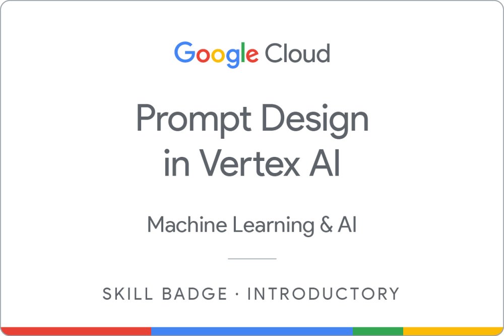 schbilly's tweet card. Complete the introductory Prompt Design in Vertex AI skill badge to demonstrate skills in the following: prompt engineering, image analysis, and multimodal generative techniques, within Vertex AI....