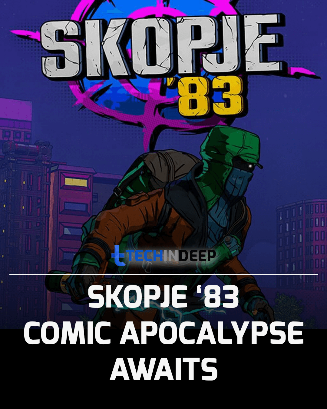 TechinDeep's tweet card. Skopje ’83, the newly released first-person shooter from Macedonian indie developer Dark-1 and publisher PM Studios, launched on November 7, 2025, bringing a unique blend of comic book aesthetics,...