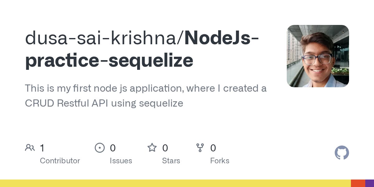 DSaiKri34837044's tweet card. This is my first node js application, where I created a CRUD Restful API using sequelize - dusa-sai-krishna/NodeJs-practice-sequelize