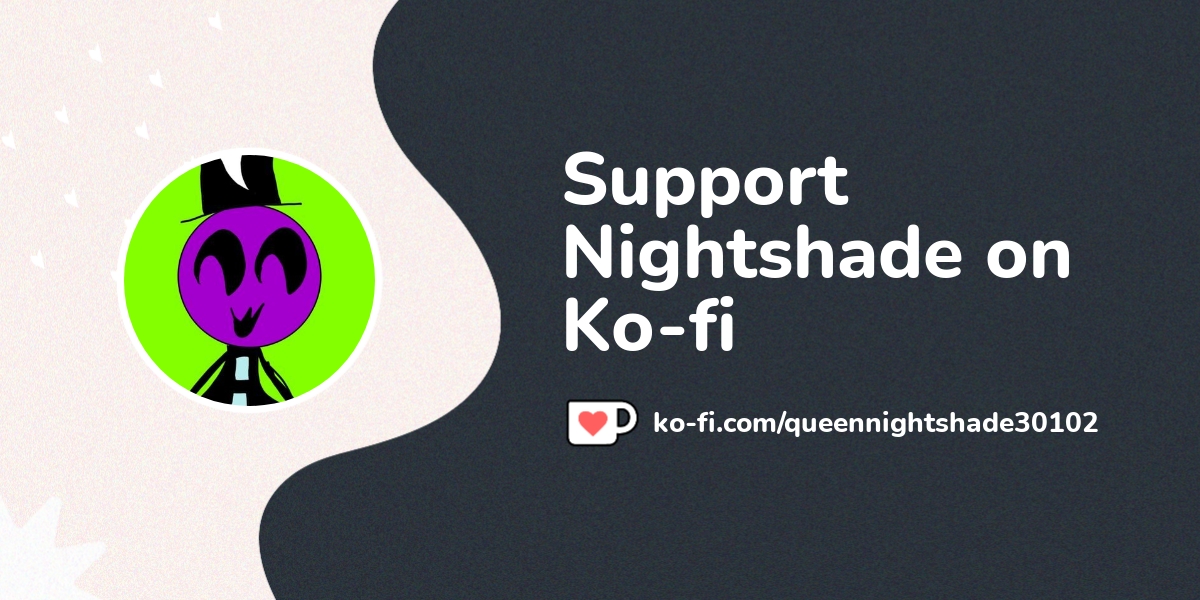 Nightshade1230's tweet card. Become a supporter of Nightshade today!