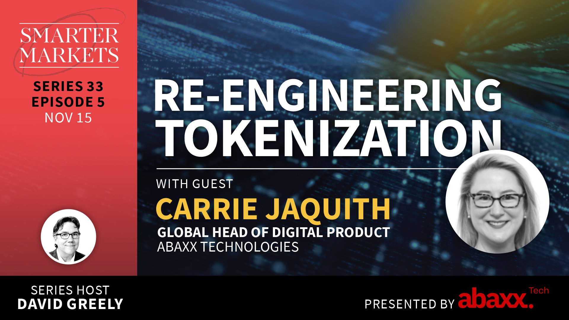 Smarter_Markets's tweet card. Re-engineering Tokenization continues this week with Carrie Jaquith, Global Head of Digital Product at Abaxx Technologies. David Greely sits down with Carrie to discuss what…