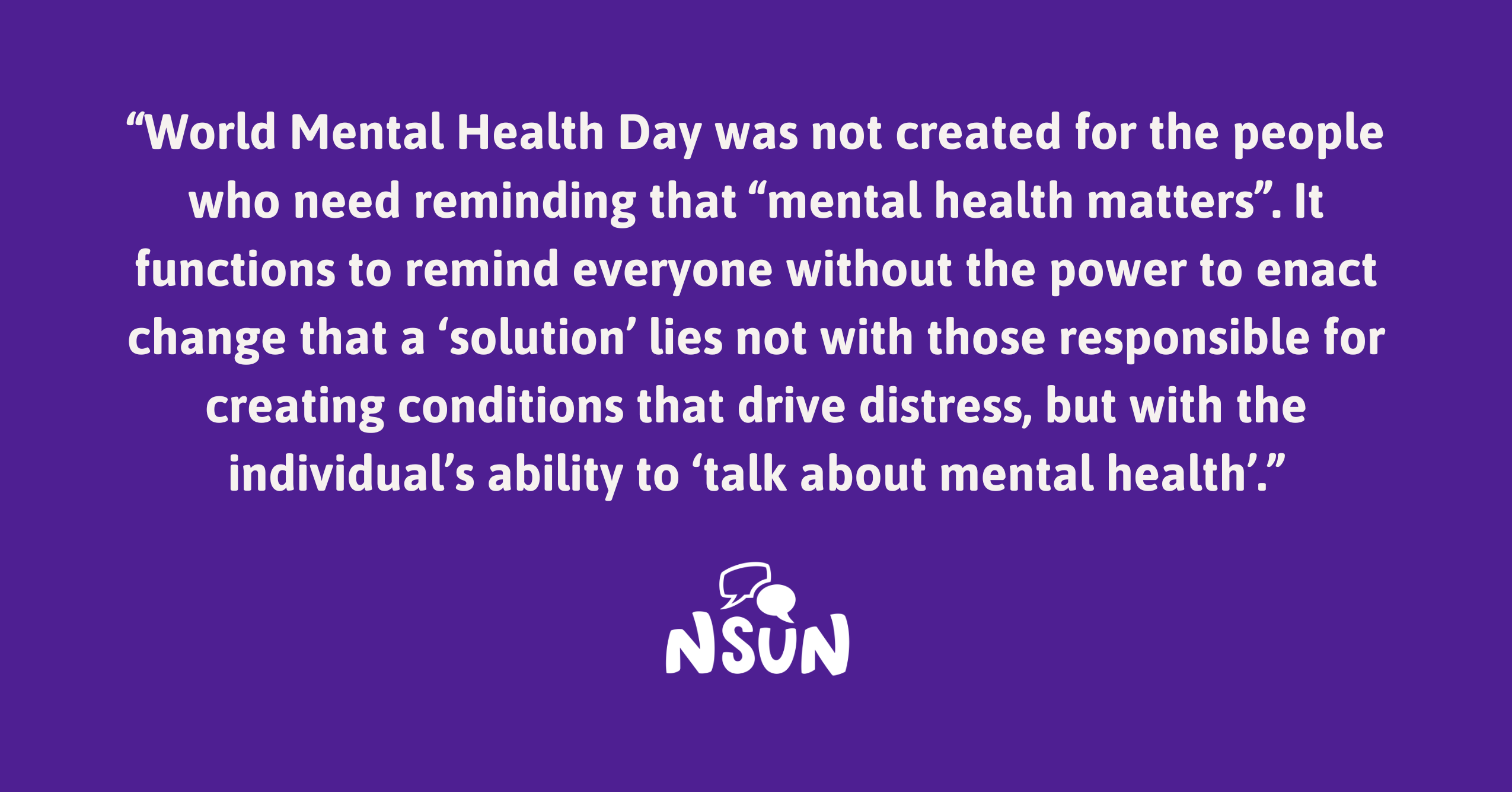 NSUNnews's tweet card. Each year, NSUN and its members witness the fleeting spark of attention which awareness days attract quickly fizzle back into inaction.