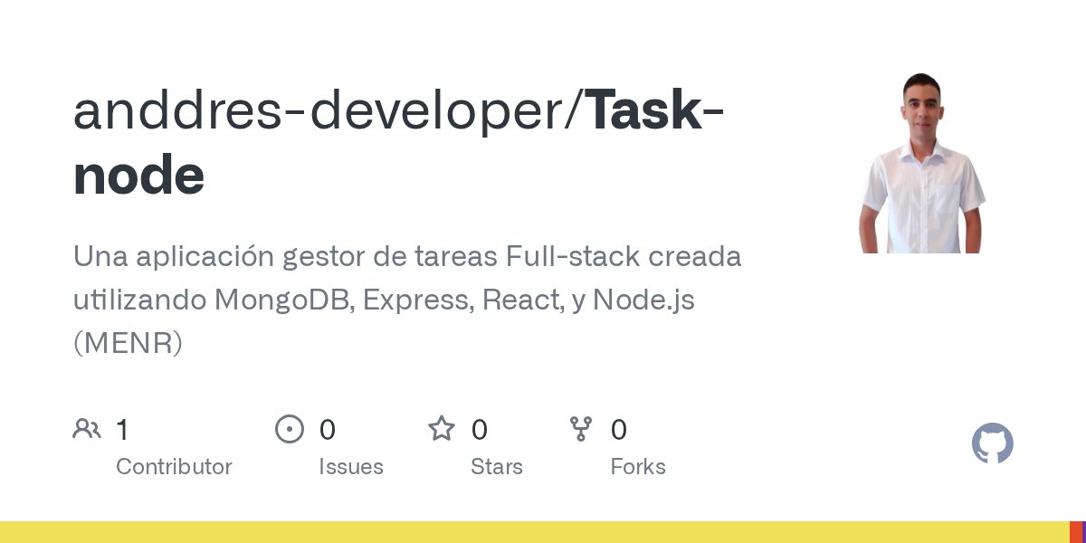 AndrsDaniel5's tweet card. Una aplicación gestor de tareas Full-stack creada utilizando MongoDB, Express, React, y Node.js (MENR) - anddres-developer/Task-node