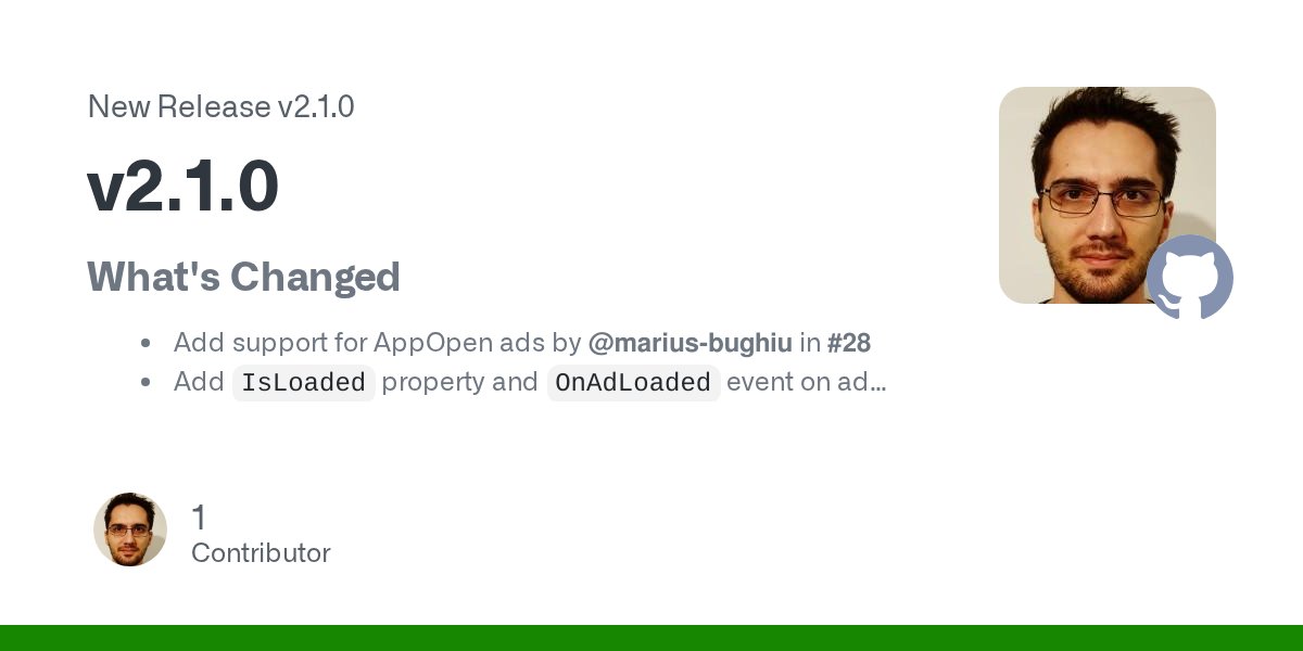 startdebugging_'s tweet card. What's Changed Add support for AppOpen ads by @marius-bughiu in #28 Add IsLoaded property and OnAdLoaded event on ad services by @marius-bughiu in #33 Full Changelog: v2.0.0...v2.1.0