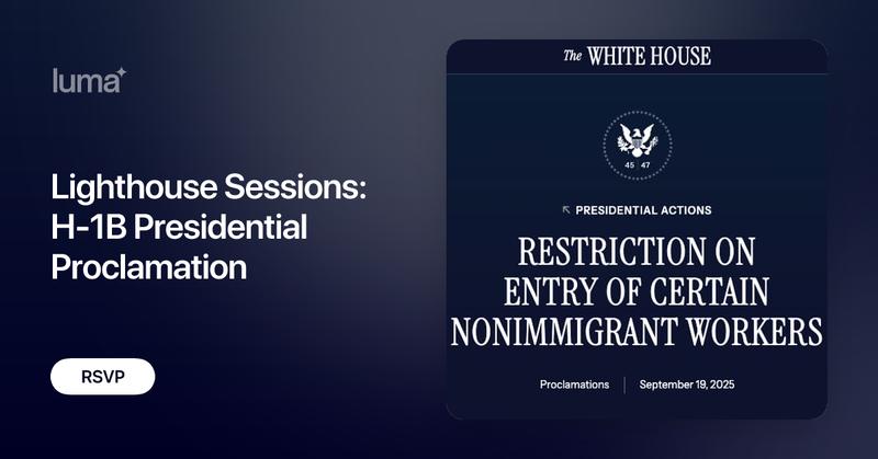 lighthousehq_'s tweet card. Connect with the Lighthouse Legal team about the recent H-1B Presidential Proclamation enforcing additional fees ($100K) for H-1B holders Effective September…