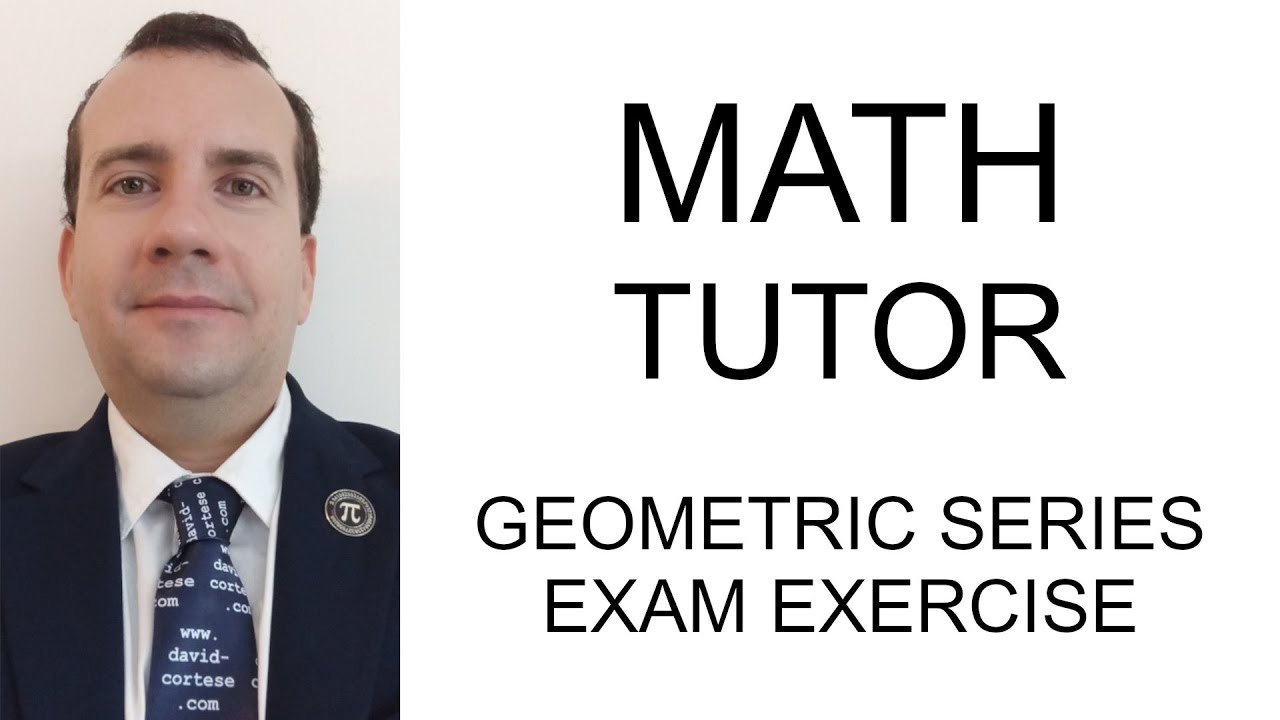 David_Cortese_'s tweet card. MATH TUTOR - GEOMETRIC SERIES - EXAM EXERCISE