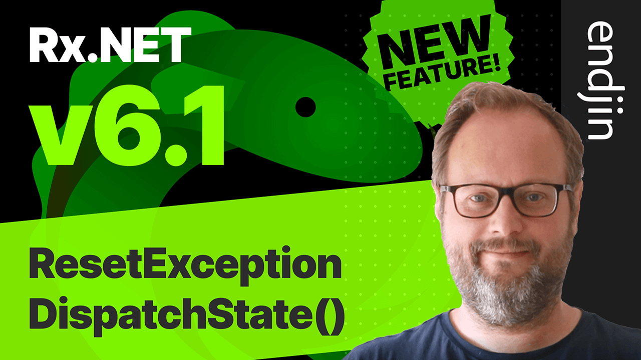 endjin's tweet card. ResetExceptionDispatchState is a new operator in Rx.NET 6.1 - it solves a specific issue with exception stack traces and memory leaks, watch this talk for more details.