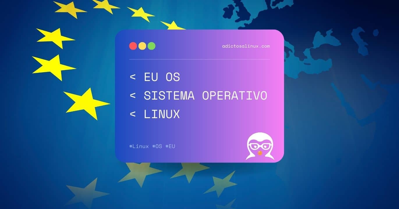 AdictosaLinux's tweet card. EU OS, la alternativa europea a Windows, basada en Linux y Fedora. ¿Podrá la UE liberarse de la dependencia tecnológica de EE.UU.?
