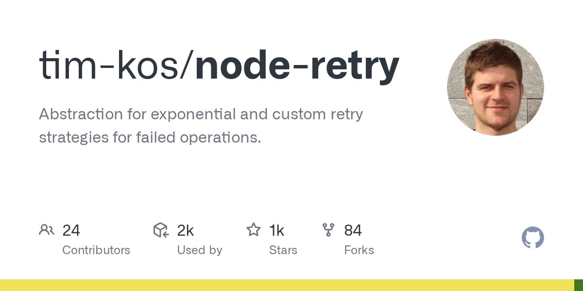 javascriptstars's tweet card. Abstraction for exponential and custom retry strategies for failed operations. - tim-kos/node-retry