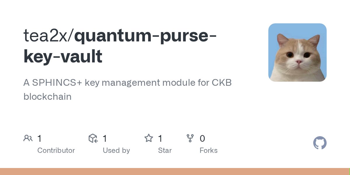 teaplusplus11's tweet card. A SPHINCS+ key management module for CKB blockchain - tea2x/quantum-purse-key-vault