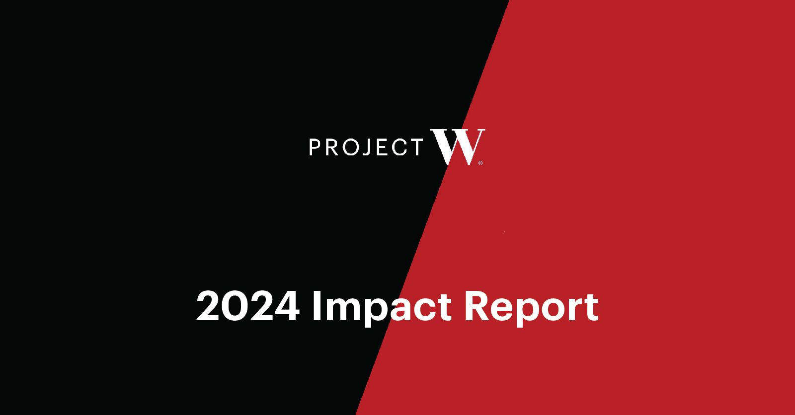 dwtProjectW's tweet card. We are excited to share our 2024 Impact Report. In these pages, we celebrate the women and men in the Project W community who collectively are building a future that is more inclusive, more equitab...