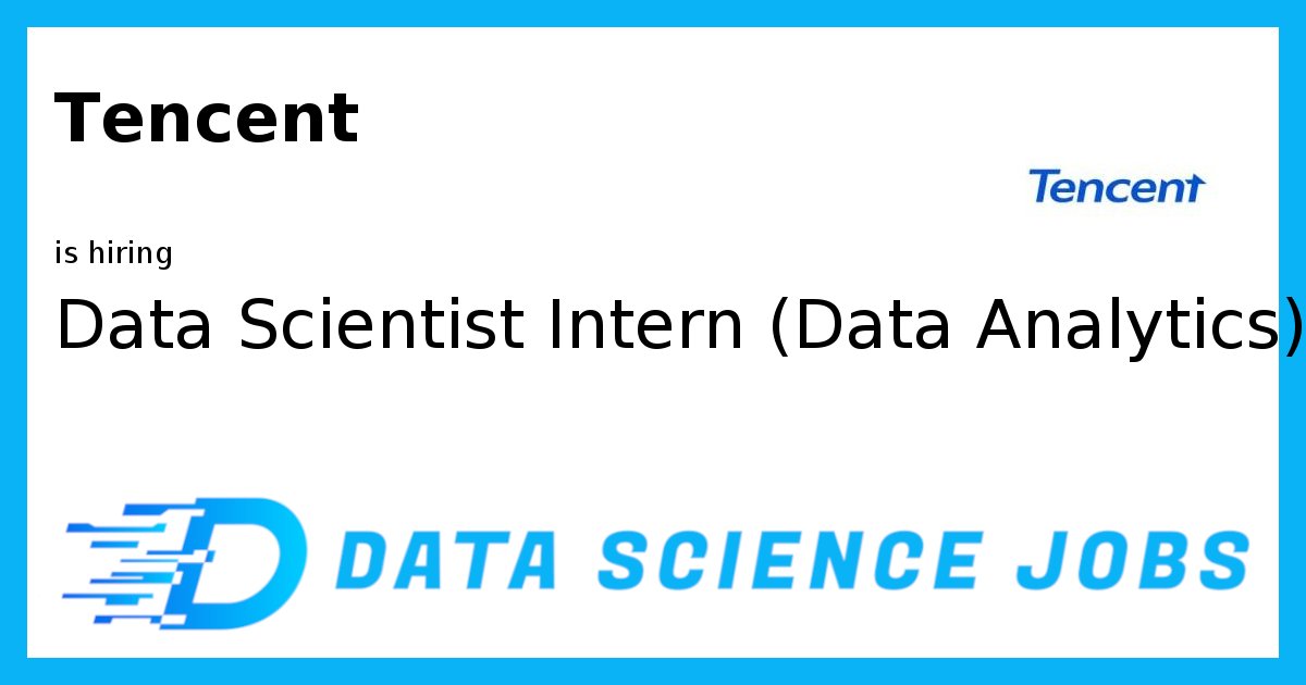 datasciencejobs's tweet card. Unlock your next data science role at DataScienceJobs.com. Join Tencent as a Data Scientist Intern (Data Analytics) in Singapore, , Singapore. Don't miss out, apply for success today!