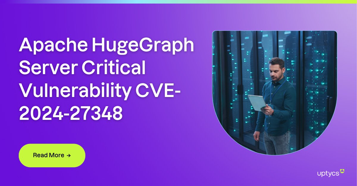 uptycs's tweet card. Discover the details of the CVE-2024-27348 vulnerability in Apache HugeGraph-Server and how to protect your systems.