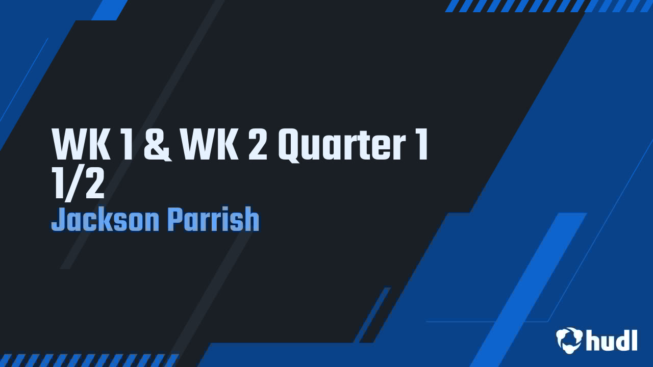 jacksonp_27's tweet card. WK 1 & WK 2 Quarter 1 1/2