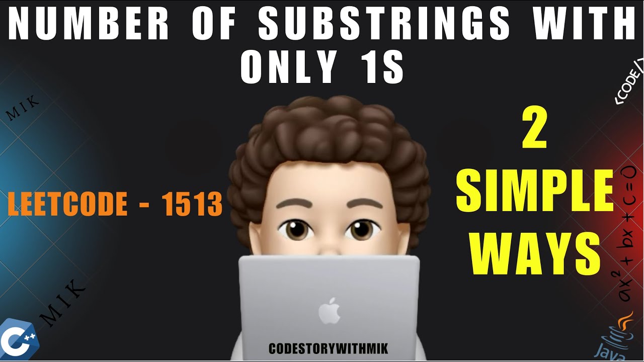 CSwithMIK's tweet card. Number of Substrings With Only 1s | 2 Ways | Dry Runs | Leetcode 1513...