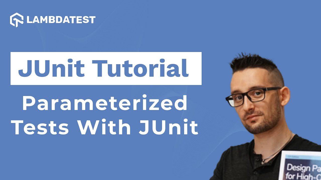 lambdatesting's tweet card. Parameterized Tests With JUnit | JUnit Tutorial With Selenium | Part 5
