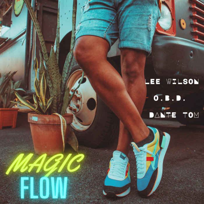 LeeWilsonMusic's tweet card. Magic Flow (Extended Mix), by Lee Wilson, O.B.D., Dante Tom