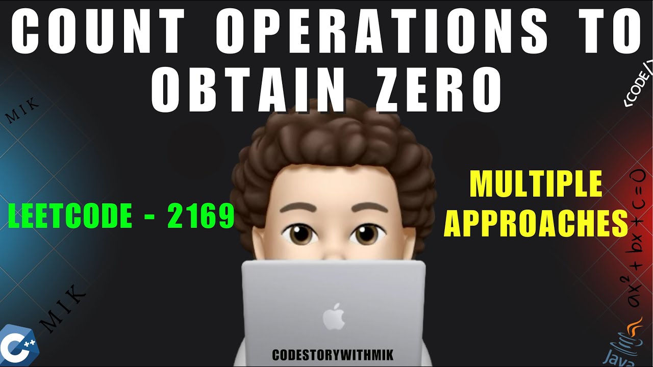CSwithMIK's tweet card. Count Operations to Obtain Zero | Multiple Approaches | Leetcode 2169...