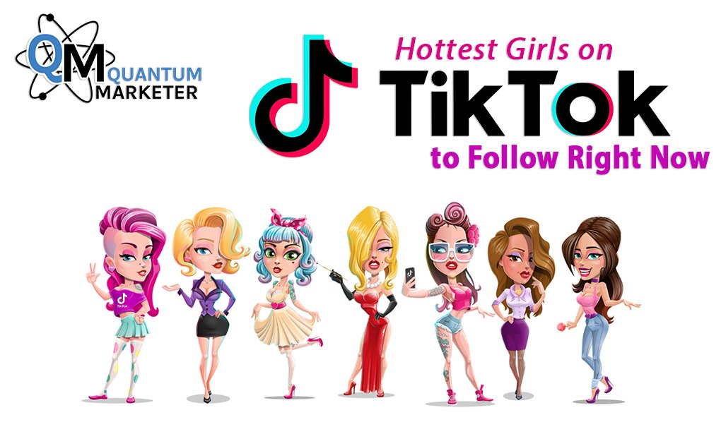 QMarketerBlog's tweet card. You already know that TikTok is one of the hottest platforms on the internet right now, so it makes sense to want to scope out the hottest girls on there too. With so many TikTok users these days,...
