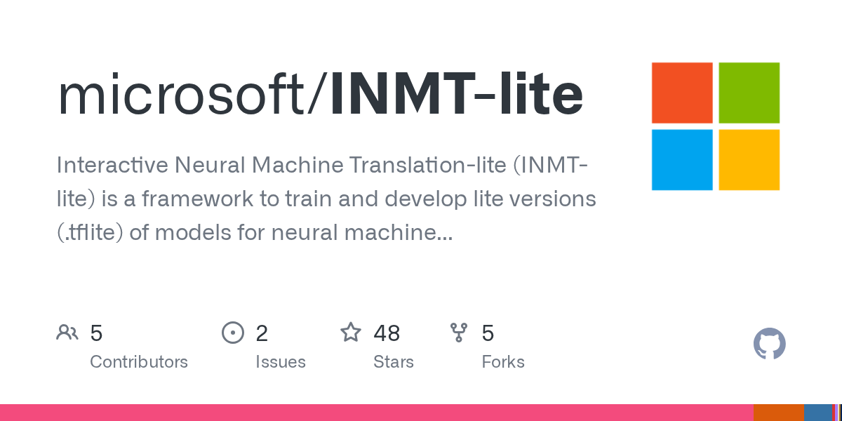 techieShukla's tweet card. Interactive Neural Machine Translation-lite (INMT-lite) is a framework to train and develop lite versions (.tflite) of models for neural machine translation (NMT) that can be run on embedded device...